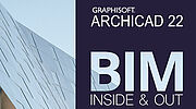 ARCHICAD 22 – BIM inside and out!