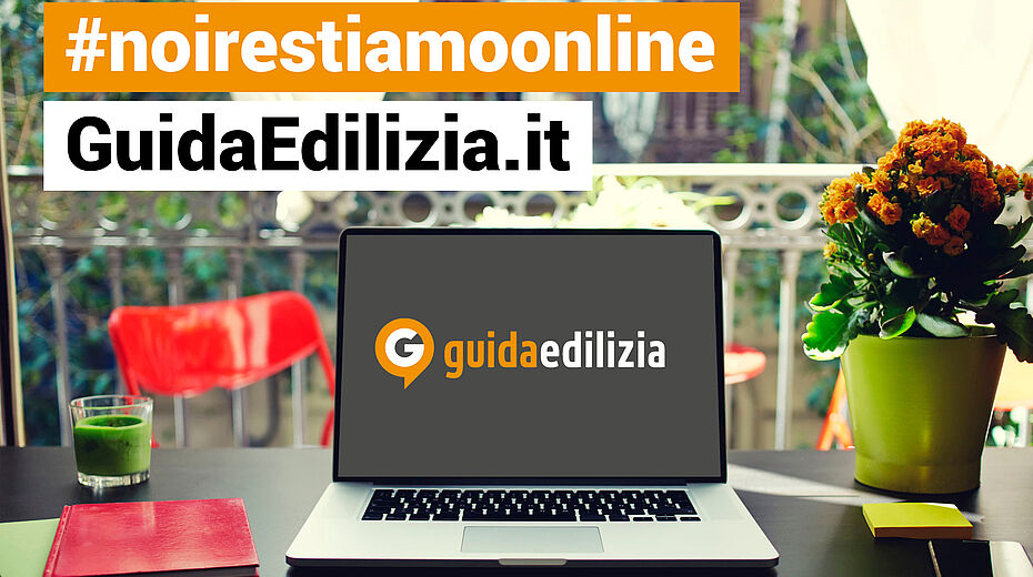 GuidaEdilizia e i suoi Partner lanciano un messaggio chiaro: #noirestiamoonline