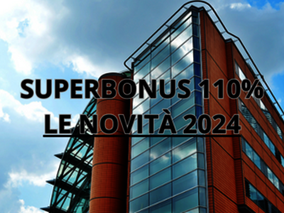 Superbonus 2024 | Tutte le novità: tassate le Plusvalenze