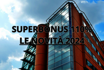 Superbonus 2024 | Tutte le novità: tassate le Plusvalenze