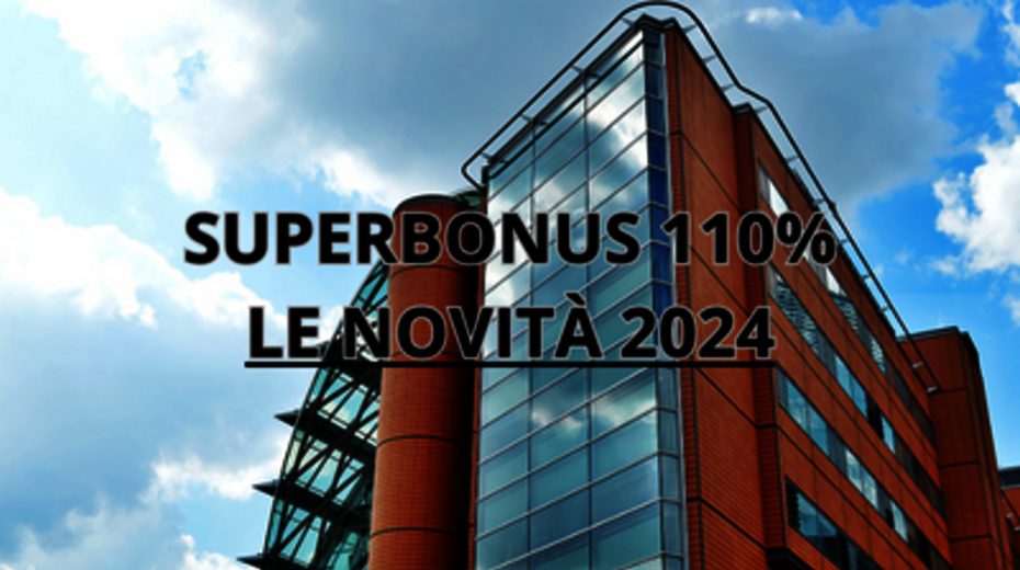 Superbonus 2024 | Tutte le novità: tassate le Plusvalenze