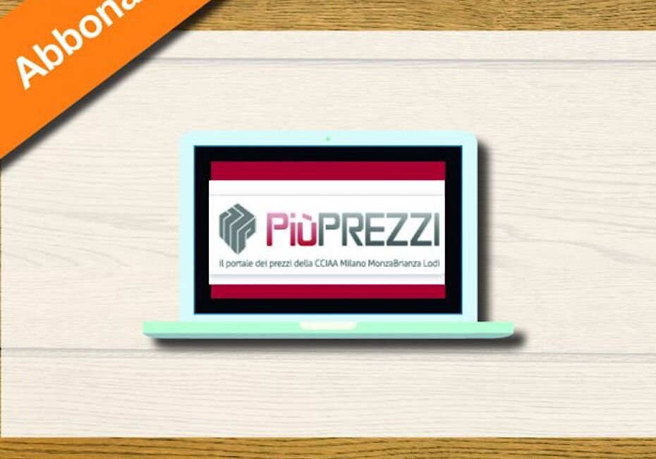Piuprezzi | Infocamere - Opere Edili Milano – Abbonamento Online