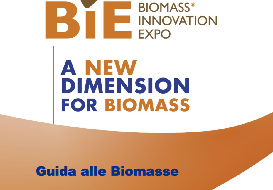 Bie - Biomass Innovation Expo - Guida alle Biomasse - scarica GRATIS